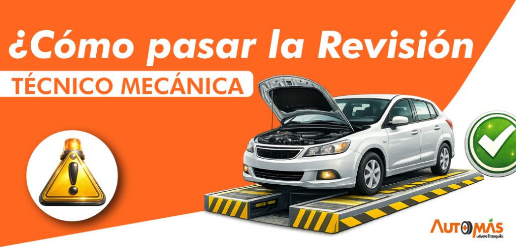 ¿Cómo pasar la Revisión Técnico Mecánica en 2026?